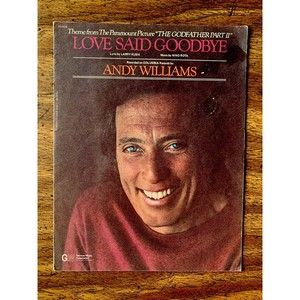 ANDY WILLIAMS-LOVE SAID GOODBYE-SHEET MUSIC-THE GODFATHER-PIANO/VOCAL/GUITAR